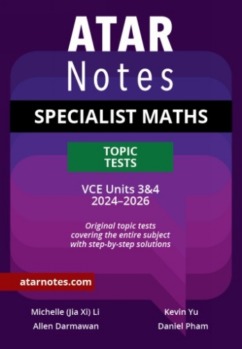 ATAR Notes Topic Tests: VCE Specialist Maths 3&4 (2024-2026)